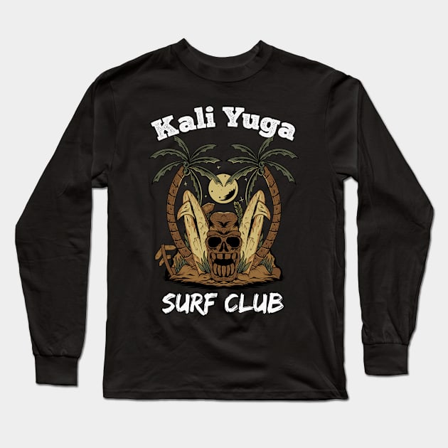 Kali Yuga Surf Club Surf The Kali Yuga Long Sleeve T-Shirt by Meteor77